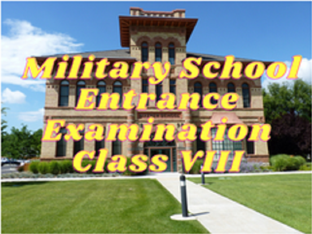 Military School Entrance Examination - Class VIII
